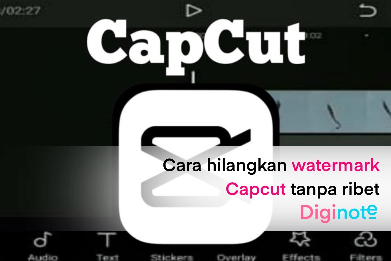 Cara Hilangkan Watermark Capcut Tanpa Ribet